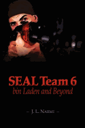 Seal Team 6, Bin Laden and Beyond: Bin Laden and Beyond