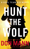 Seal Team Six: Hunt the Wolf: A Thomas Crocker Thriller
