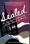 Sealed: An Unexpected Journey into the Heart of Grace