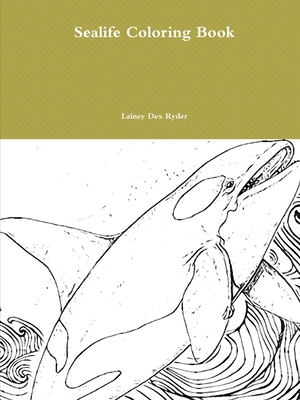 Sealife Coloring Book - Ryder, Lainey Dex