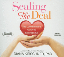 Sealing the Deal: The Love Mentor's Guide to Lasting Love