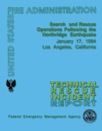 Search and Rescue Operations Following the Northridge Earthquake: Technical Rescue Incident Report