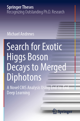 Search for Exotic Higgs Boson Decays to Merged Diphotons: A Novel CMS Analysis Using End-to-End Deep Learning - Andrews, Michael