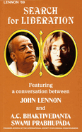 Search for Liberation: Featuring a Conversation Between John Lennon and Swami Bhaktivedanta