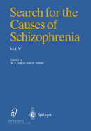 Search for the Causes of Schizophrenia: Volume V