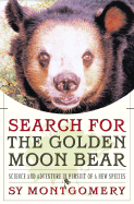 Search for the Golden Moon Bear: Science and Adventure in Southeast Asia
