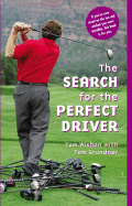 Search for the Perfect Driver - Wishon, Thomas, and Wishon, Tom W, and Grundner, Thomas