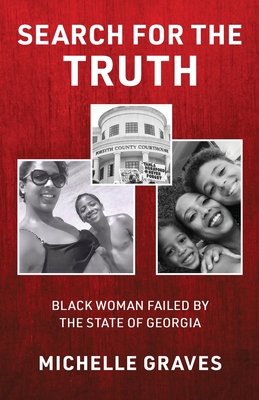 Search for the Truth: Black Woman Failed by the State of Georgia - Graves, Michelle