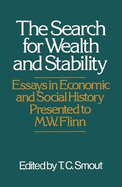 Search for Wealth and Stability: Essays in Honour of Michael W.Flinn