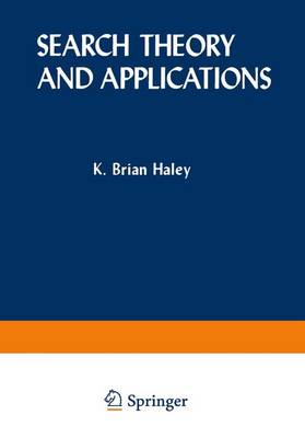 Search Theory and Applications - Haley, K Brian