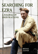 Searching for Ezra: a ragbag of frustrations