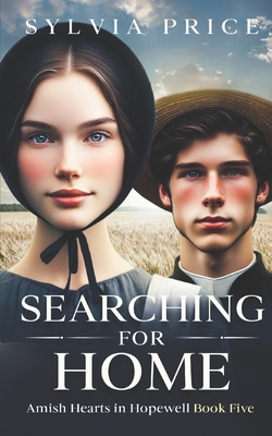 Searching for Home: Amish Hearts in Hopewell Book Five - O, Tandy (Editor), and Price, Sylvia