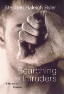 Searching for Intruders: A Novel in Stories