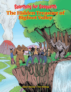 Searching for Sasquatch: The Hidden Treasure of Bigfoot Valley