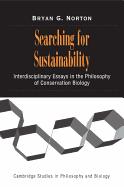 Searching for Sustainability: Interdisciplinary Essays in the Philosophy of Conservation Biology