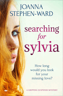 Searching For Sylvia: a mystery drama that will keep you turning the pages