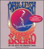 Searching for the Sound: My Life with the Grateful Dead
