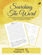 Searching the Word, Volume 16: Psalms 1-75