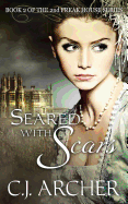 Seared with Scars: Book 2 of the 2nd Freak House Trilogy