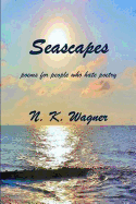 Seascapes: poems for people who hate poetry