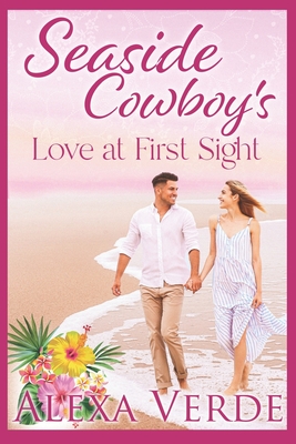 Seaside Cowboy's Love at First Sight - Verde, Alexa