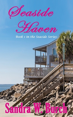 Seaside Haven: Book 1 in the Seaside Series - Burch, Sandra W