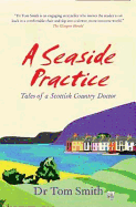 Seaside Practice: Tales of a Scottish Country Doctor