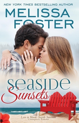 Seaside Sunsets (Love in Bloom: Seaside Summers, Book 3) - Foster, Melissa