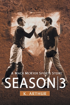 Season 3: A Mac McKyer Sports Story - Arthur, K