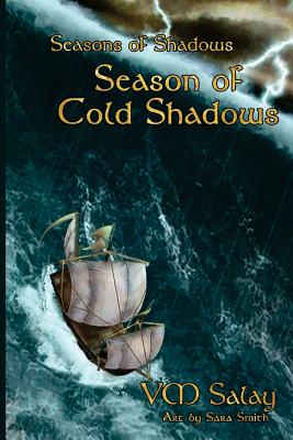 Season of Cold Shadows - Salay, V M