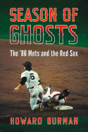 Season of Ghosts: The '86 Mets and the Red Sox