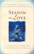 Season of Love - Lough, Loree, and Lehman, Yvonne, and Smith, Debra White