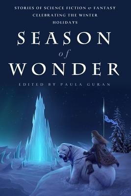 Season of Wonder - Hand, Elizabeth, and Guran, Paula (Editor)