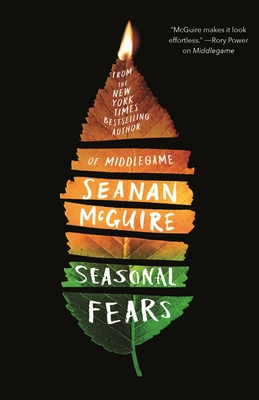 Seasonal Fears - McGuire, Seanan