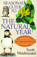 Seasonal Guide to the Natural Year--New England and New York