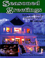 Seasoned Greetings: Holiday Fare from the Distinctive Inns of Colorado - Richardson, Javana M, and Richardson, David J