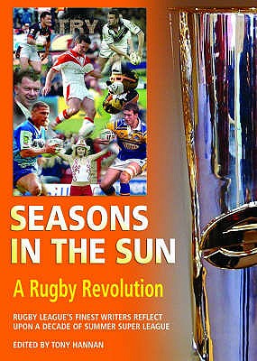 Seasons in the Sun: A Rugby Revolution - Hannan, Tony (Editor)