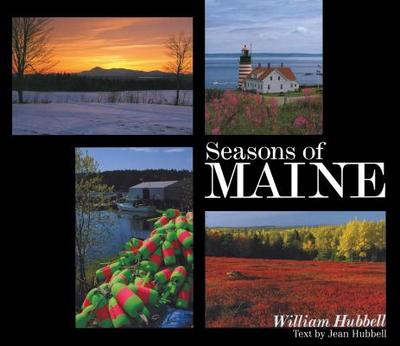 Seasons of Maine - Hubbell, William (Photographer), and Hubbell, Jean (Notes by)