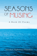 Seasons of Musing: A Book of Poems