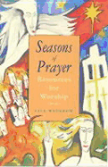 Seasons of Prayer: Resources for Worship