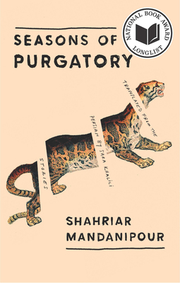 Seasons of Purgatory - Mandanipour, Shahriar, and Khalili, Sara (Translated by)