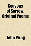 Seasons of Sorrow: Original Poems