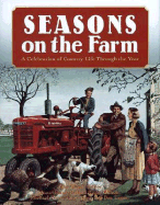 Seasons on the Farm: A Celebration of Country Life Through the Year