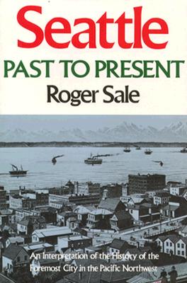 Seattle: Past to Present - Sale, Roger