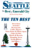 Seattle: The Best of Emerald City: An Impertinent Insiders' Guide