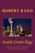 Seattle Under Siege: An Allie and Jeremy Branson Detective Novel, Vol. II (Large Print Edition)