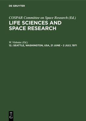 Seattle, Washington, Usa, 21 June - 2 July, 1971: Proceedings of the Open Meeting of Working Group 5 of the Fourteenth Plenary Meeting of Cospar - Cospar, Comitee On Space Research, and Vishniac, W (Editor)