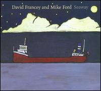 Seaway - David Francey/Mike Ford