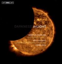 Sebastian Fagerlund: Darkness in Light - Pekka Kuusisto (violin); Finnish Radio Symphony Orchestra; Hannu Lintu (conductor)