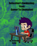 Sebastian's Awakening: From Gamer To Champion!